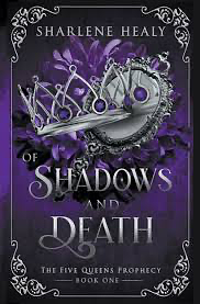 Of Shadows and Death by Sharlene Healy