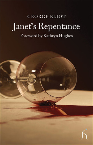 Janet's Repentance by Kathryn Hughes, George Eliot