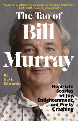 The Tao of Bill Murray: Real-Life Stories of Joy, Enlightenment, and Party Crashing by R. Sikoryak, Gavin Edwards