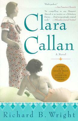 Clara Callan by Richard B. Wright