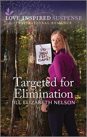 Targeted for Elimination by Jill Elizabeth Nelson, Jill Elizabeth Nelson