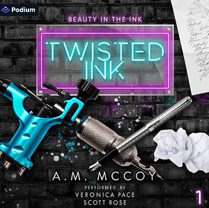 Twisted Ink by A.M. McCoy