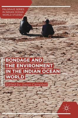 Bondage and the Environment in the Indian Ocean World by 