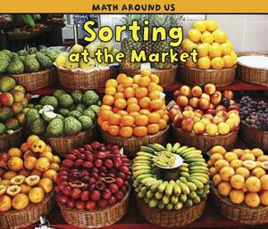 Sorting at the Market by Tracey Steffora