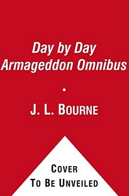 Day by Day Armageddon by J. L. Bourne