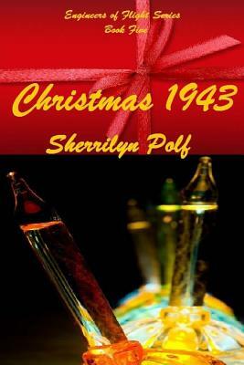 Christmas 1943 by Sherrilyn Polf