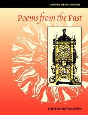 Poems from the Past by Mary Berry, Alex Madina