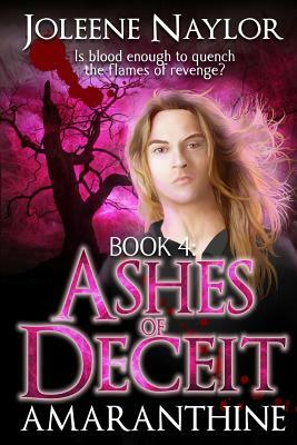 Ashes of Deceit by Joleene Naylor