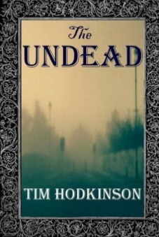 The Undead by Tim Hodkinson