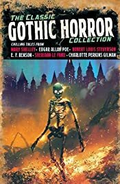 The Classic Gothic Horror Collection by Charles Maturin