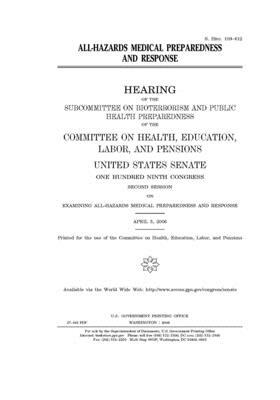 All-hazards medical preparedness and response by United States Congress, Committee on Health Education (senate), United States Senate