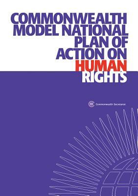 Commonwealth Model National Plan of Action on Human Rights by Commonwealth Secretariat