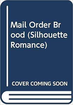 Mail Order Brood by Arlene James