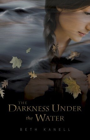 Darkness Under the Water by Beth Kanell