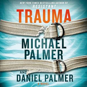 Trauma by Daniel Palmer, Michael Palmer