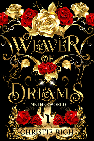 Weaver of Dreams by Christie Rich