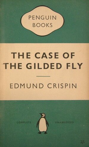 The Case of the Gilded Fly by Edmund Crispin