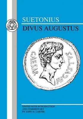 Suetonius: Divus Augustus by Suetonius, John M. Carter