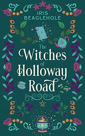 The Witches of Holloway Road by Iris Beaglehole
