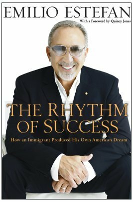 The Rhythm of Success: How an Immigrant Produced His Own American Dream by Quincy Jones, Emilio Estefan