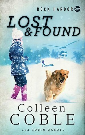 Lost and Found by Colleen Coble, Robin Caroll