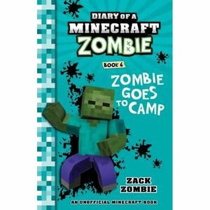 Zombie Goes To Camp #6 by Zack Zombie