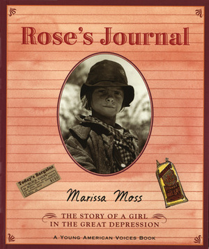 Rose's Journal: The Story of a Girl in the Great Depression by Marissa Moss