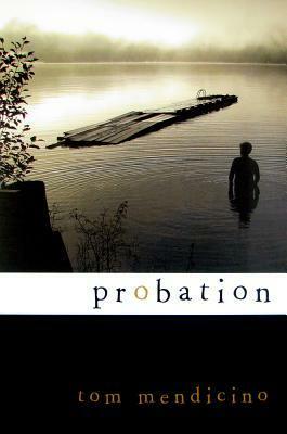 Probation by Tom Mendicino