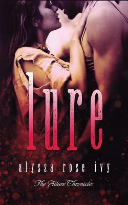 Lure by Alyssa Rose Ivy