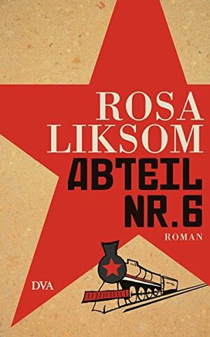 Abteil Nr. 6 by Rosa Liksom