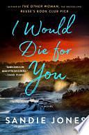 I Would Die for You: A Novel by Sandie Jones