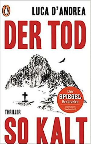 Der Tod so kalt by Luca D'Andrea