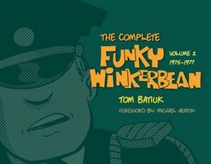 The Complete Funky Winkerbean, Volume 2: 1975-1977 by Tom Batiuk