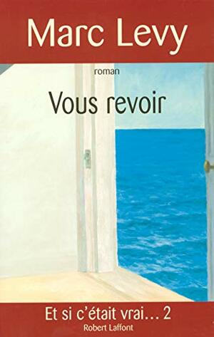 Vous revoir by Marc Levy