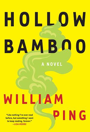 Hollow Bamboo: A Novel by William Ping