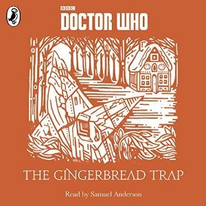 The Gingerbread Trap by Samuel Anderson, Justin Richards