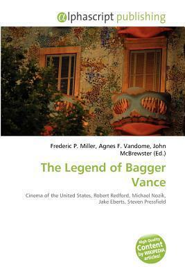 The Legend of Bagger Vance by John McBrewster, Agnes F. Vandome, Frederic P. Miller
