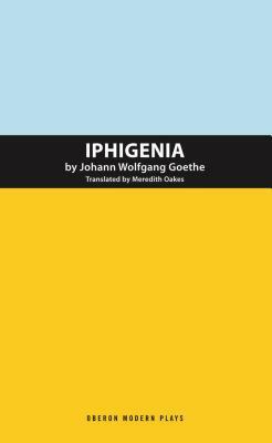 Iphigenia by Johann Wolfgang von Goethe