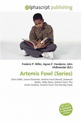 Artemis Fowl (Series) by Agnes F. Vandome, Frederic P. Miller, John McBrewster