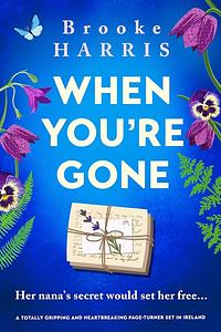 When You're Gone by Brooke Harris