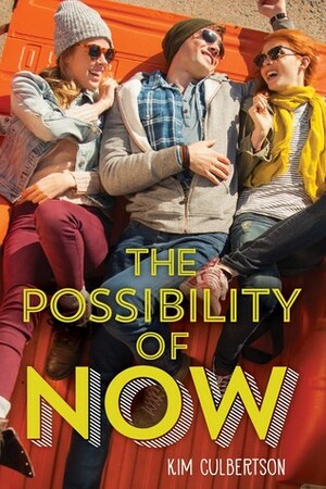 The Possibility of Now by Kim Culbertson