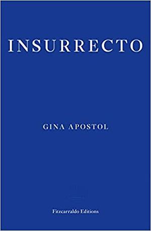 Insurrecto by Gina Apostol