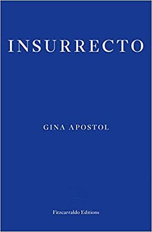Insurrecto by Gina Apostol