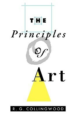 The Principles of Art by R.G. Collingwood