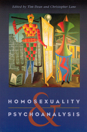 Homosexuality and Psychoanalysis by Tim Dean