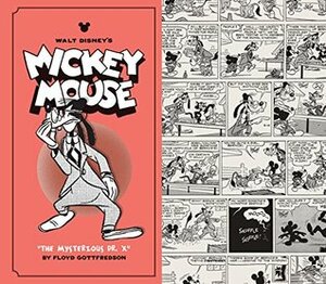 Walt Disney's Mickey Mouse Vol. 12: The Mysterious Dr. X by David Gerstein, Floyd Gottfredson