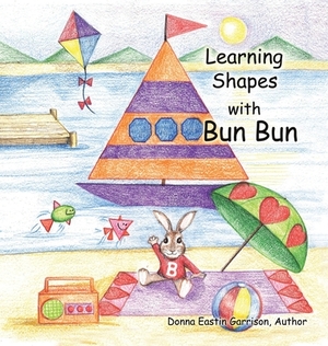 Learning Shapes with Bun Bun by Donna Garrison