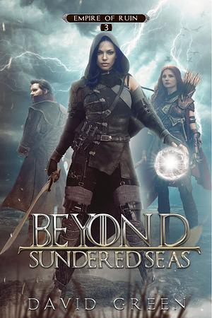 Beyond Sundered Seas by David Green