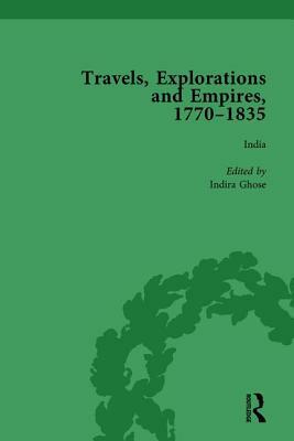 Travels, Explorations and Empires, 1770-1835, Part II Vol 6: Travel Writings on North America, the Far East, North and South Poles and the Middle East by Tim Fulford, Tim Youngs, Peter Kitson