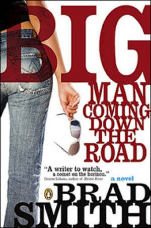 Big Man Coming Down the Road by Brad Smith
